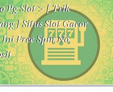 Trik Trik Slot Demo Pg Soft Lengkap